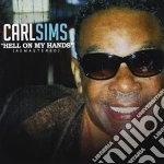 Carl Sims - Hell On My Hands cd