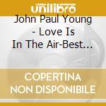 John Paul Young - Love Is In The Air-Best Of cd
