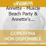 Annette - Muscle Beach Party & Annette's Beach Party cd