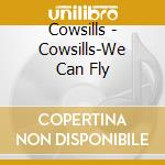 Cowsills - Cowsills-We Can Fly cd