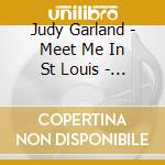 Judy Garland - Meet Me In St Louis - Harvey Girls cd
