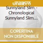 Sunnyland Slim - Chronological Sunnyland Slim 1952-1955 cd