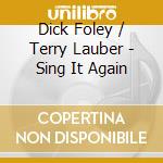 Dick Foley / Terry Lauber - Sing It Again cd