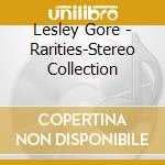 Lesley Gore - Rarities-Stereo Collection cd