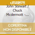 John Stewart / Chuck Mcdermott - Illinois Rain: In Concert June 22, 1984 (2 Cd) cd