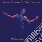 Sierra Green & The Giants - Here We Are cd