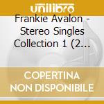 Frankie Avalon - Stereo Singles Collection 1 (2 Cd) cd