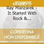 Ray Manzarek - It Started With Rock & Roll-Carmina Burana (2 Cd) cd