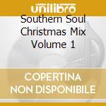Southern Soul Christmas Mix Volume 1 cd