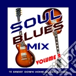 Soul Blues Mix Volume 2 / Various cd