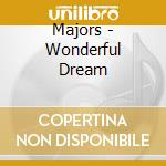 Majors - Wonderful Dream cd