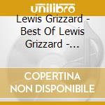 Lewis Grizzard - Best Of Lewis Grizzard - Classic Comedy Routines cd
