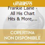 Frankie Laine - All His Chart Hits & More, Vol. 1 (2 Cd) cd