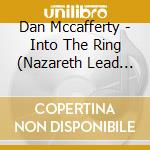 Dan Mccafferty - Into The Ring (Nazareth Lead Singer) cd
