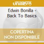 Edwin Bonilla - Back To Basics cd