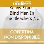 Kenny Starr - Blind Man In The Bleachers / Best Of cd