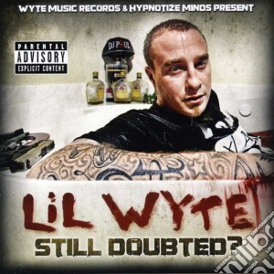 Lil Wyte - Still Doubted cd musicale di Lil Wyte