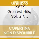 1963'S Greatest Hits, Vol. 2 / Various (2 Cd) cd