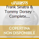Frank Sinatra & Tommy Dorsey - Complete Recordings, Vol. 1 (2Cd) cd