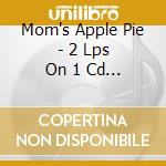 Mom's Apple Pie - 2 Lps On 1 Cd Featuring Controversial Cover cd