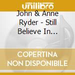 John & Anne Ryder - Still Believe In Tomorrow cd