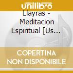 Llayras - Meditacion Espiritual [Us Import]