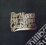 Tito Nieves - Mi Ultima Grabacion cd