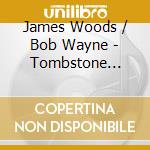 James Woods / Bob Wayne - Tombstone Opera cd