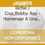 Richie / Cruz,Bobby Ray - Homenaje A Una Leyenda cd