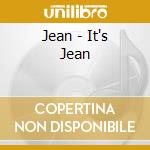 Jean - It's Jean cd musicale di Jean