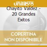 Chayito Valdez - 20 Grandes Exitos cd