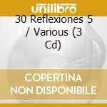 30 Reflexiones 5 / Various (3 Cd) cd