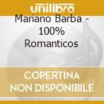 Mariano Barba - 100% Romanticos cd