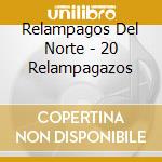 Relampagos Del Norte - 20 Relampagazos cd