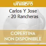 Carlos Y Jose - 20 Rancheras cd