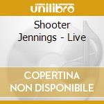 Shooter Jennings - Live cd