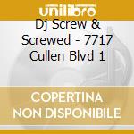 Dj Screw & Screwed - 7717 Cullen Blvd 1 cd