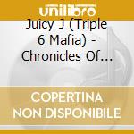 Juicy J (Triple 6 Mafia) - Chronicles Of The Juice Man: D cd musicale di Juicy J ( Triple 6 Mafia )