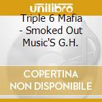 Triple 6 Mafia - Smoked Out Music'S G.H. cd