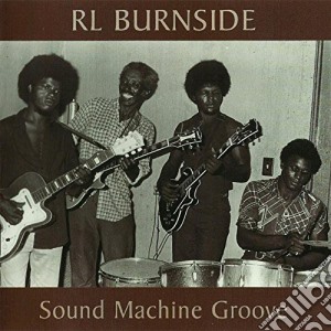 (LP Vinile) Rl Burnside - Sound Machine Groove (lp 180gr.) (2 Lp) lp vinile di Rl Burnside