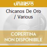 Chicanos De Oro / Various cd musicale