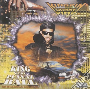 Kingpin Skinny Pimp - King Of Da Playaz Ball cd musicale di Kingpin Skinny Pimp
