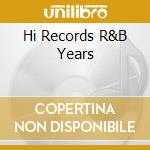 Hi Records R&B Years cd