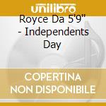 Royce Da 5'9'' - Independents Day cd