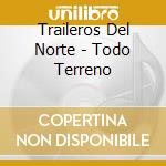 Traileros Del Norte - Todo Terreno cd