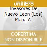 Invasores De Nuevo Leon (Los) - Mana A Mano cd