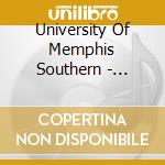 University Of Memphis Southern - Voices cd musicale di University Of Memphis Southern
