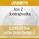 Jon Z - Jontrapvolta cd