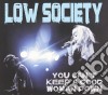 Low Society - You Can'T Keep A Good Woman Do cd