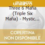 Three 6 Mafia (Triple Six Mafia) - Mystic Stylez: The First Album cd musicale di Three 6 Mafia ( Triple Six Mafia )
